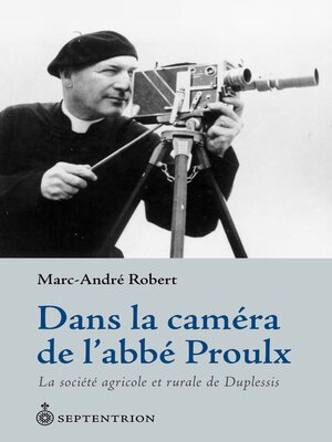 cover image of Dans la caméra de l'abbé Proulx